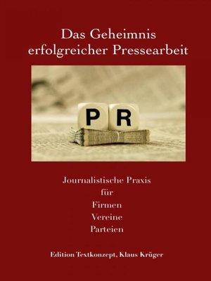 cover image of Das Geheimnis erfolgreicher Pressearbeit